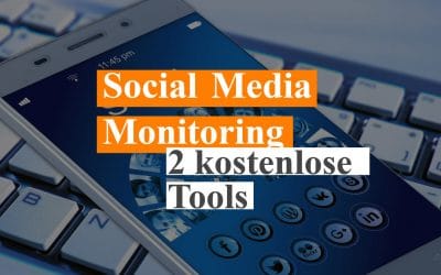 2 kostenlose Social Media Monitoring Tools für Unternehmer